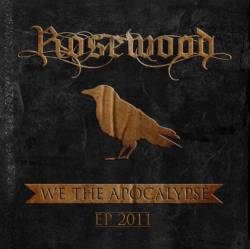 Rosewood : We the Apocalypse